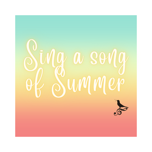 Sing a Song of Summer